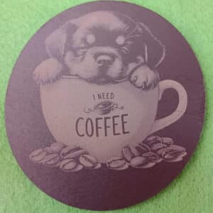 Engraved Slate Coaster – I Need Coffee Pup Design 5