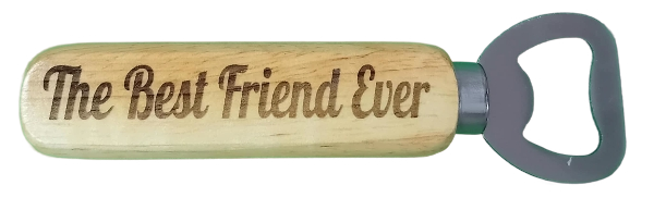 Wooden Bottle Opener – The Best Friend Ever